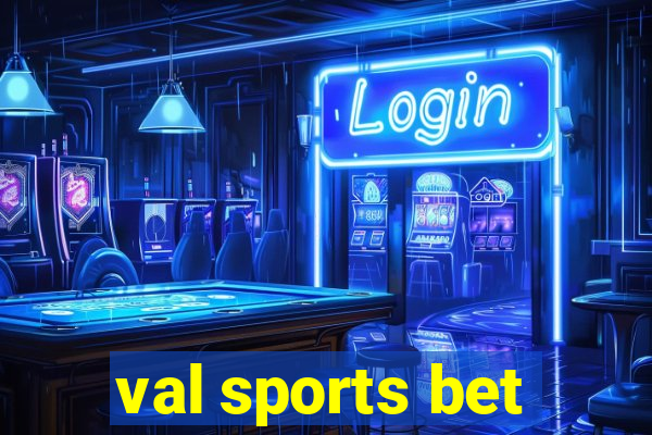 val sports bet